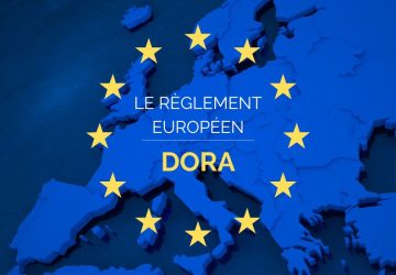 Le règlement européen DORA